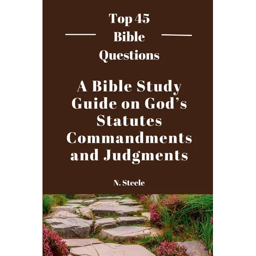 A Bible Study Guide on God's Statutes, Commandments And Judgments