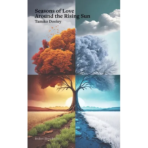Seasons of Love Around the Rising Sun