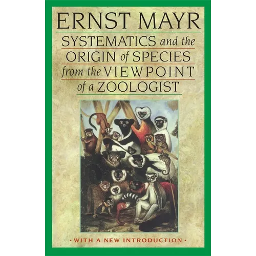 Systematics and the Origin of Species from the Viewpoint of a Zoologist: With a New Introduction by the Author