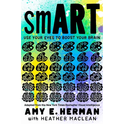 Smart: Use Your Eyes to Boost Your Brain (Adapted from the New York Times Bestseller Visual Intelligence)