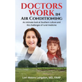 Doctors Work in Air Conditioning: An intimate look at Southern culture and the challenges of rural medicine