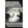 Lights, Camera, Execution!: Cinematic Portrayals of Capital Punishment