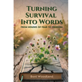 Turning Survival Into Words: From Houses of Fear to Freedom
