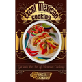 Excel Mexican Cooking: Get Into the Art of Mexican Cooking