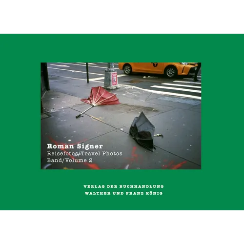 Roman Signer: Travel Photos 1991-2022