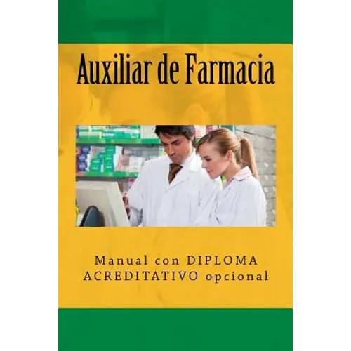 Auxiliar de Farmacia: Manual con DIPLOMA ACREDITATIVO opcional