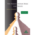 The Nimzo-Indian Bible for White - Volume 2: A Complete Opening Repertoire