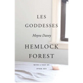 Moyra Davey: Les Goddesses/Hemlock Forest