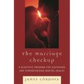 Marriage Checkup: A Scientific Program for Sustaining and Strengthening Marital Health