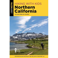Hiking with Kids Northern California: 42 Great Hikes for Families