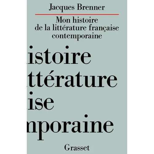 Mon histoire de la littérature française contemporaine
