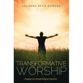 Transformative Worship: Changing Lives Through Religious Experience