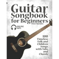 Guitar Songbook for Beginners - 100 Timeless Folk and Children Songs with Tabs and Chords