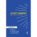 Activity Anorexia: Theory, Research, and Treatment