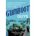 Gumboot Guys: Nautical Adventures on British Columbia's North Coast