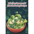 Bok Choy Bonanza: 96 Mouthwatering Recipes