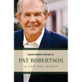 Pat Robertson: A Life and Legacy