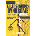 The Ehlers-Danlos Syndrome Manual: A practical approach to managing joint pain, fear of movement, fatigue, and other symptoms.
