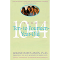 Your Ten to Fourteen Year Old