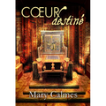 Coeur Destiné: Volume 4