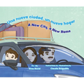Una Nueva Ciudad, Un Nuevo Hogar / A New City, a New Home
