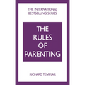 The Rules of Parenting: A Personal Code for Bringing Up Happy, Confident Children
