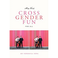Miss Vera's Cross Gender Fun for All