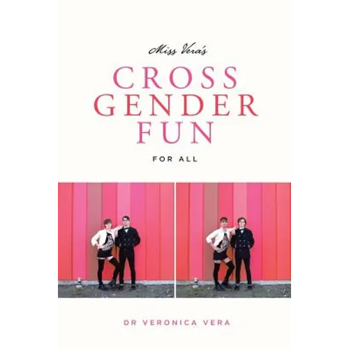 Miss Vera's Cross Gender Fun for All