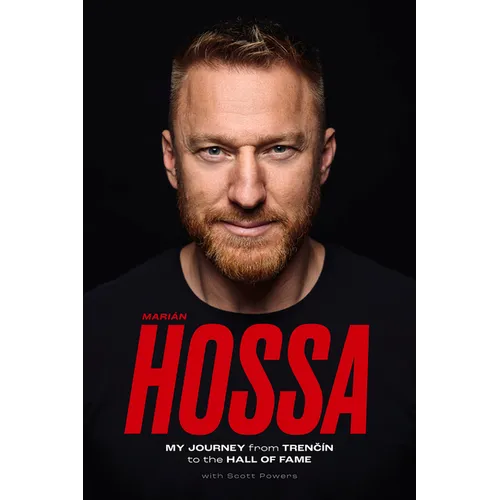 Marián Hossa: My Journey from Trencín to the Hall of Fame