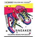 Sneaker coloring book: A Shoe coloring book for Adults
