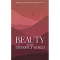 Beauty in an Imperfect World