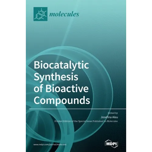 Biocatalytic Synthesis of Bioactive Compounds