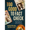 Too Good to Fact Check: Flying the Skies with Stars, Scotch, and Scandal (Mostly Mine)