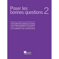 Poser Les Bonnes Questions 2: Parler Avec Les Clients de Leur Orientation Et de Leur Identit Sexuelles Dans Les Tablissements de Sant Mentale, de Tr