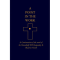 A Point in the Work: A Continuation of the work of G.I.Gurdjieff, P.D.Ouspensky & Maurice Nicoll