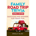 Family Road Trip Trivia: Genius Edition Questions and Answers for Travel Fun