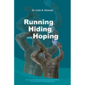 Running, Hiding, and Hoping