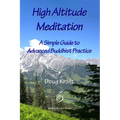 High Altitude Meditation: Practical Guidance to Advanced Buddhist Practice