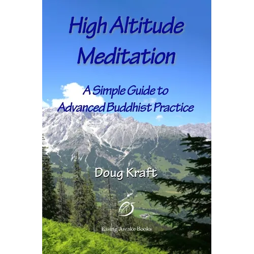 High Altitude Meditation: Practical Guidance to Advanced Buddhist Practice
