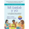 Mi Bebé Y Yo: Una Guía Esencial Para El Embarazo Y El Cuidado de Tu Recién Nacido
