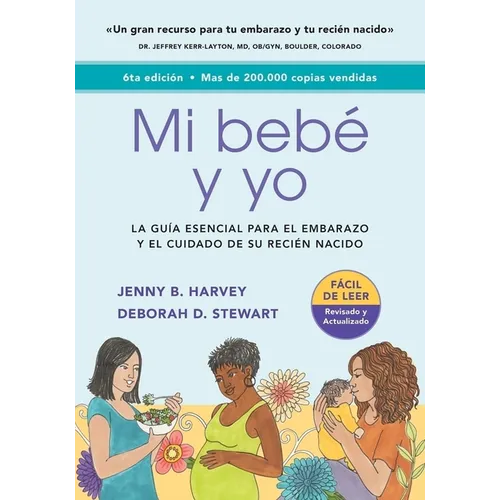 Mi Bebé Y Yo: Una Guía Esencial Para El Embarazo Y El Cuidado de Tu Recién Nacido