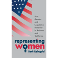 Representing Women: Sex, Gender, and Legislative Behavior in Arizona and California