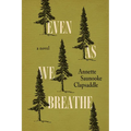 Even as We Breathe