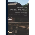 Northern Pacific Railroad: Book of Reference for the use of the Directors and Officers of the Company
