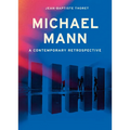 Michael Mann: A Contemporary Retrospective