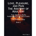 Love, Pleasure, and Pain The Anatomy of Adultery