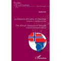 La diaspora africaine en Norvège. Immigration et intégration en Europe: The africain diaspora in Norway. Immigration and Integration in Europe