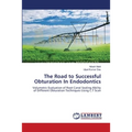 The Road to Successful Obturation In Endodontics