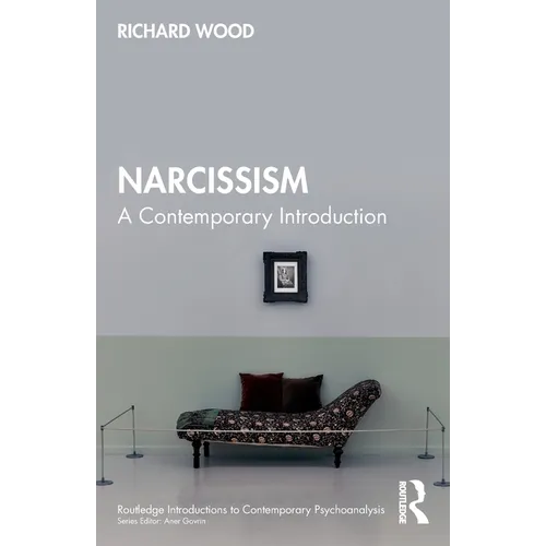 Narcissism: A Contemporary Introduction