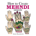 How to Create Mehndi Designs